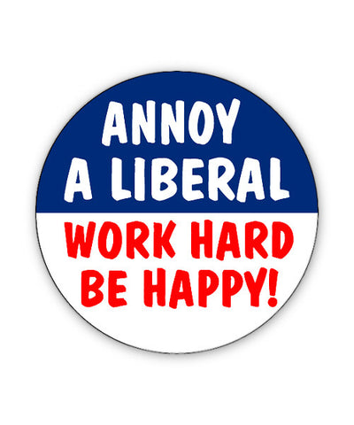 Annoy a Liberal Button