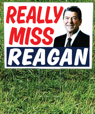 Really Miss Reagan Yard Sign